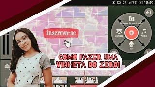 COMO FAZER UMA VINHETA DO ZERO NO KINE MASTER - Natty Oliveira