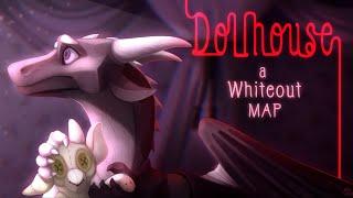 Dollhouse  Complete Whiteout MAP
