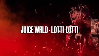 LOTTI LOTTI - Juice WRLD - Lyrics Unreleased