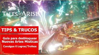 Tales of Arise  Tips & Trucos  Como desbloquear nuevas Artes Misticas 6 LogrosTrofeos