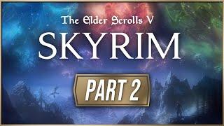 Skyrim Anniversary Edition Gameplay - Part 2 walkthrough