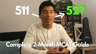 How I Scored 520+ 99th Percentile - Complete 2-Month MCAT Study Plan