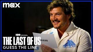 Pedro Pascal & Bella Ramsey Play Guess That Line  The Last of Us  Max