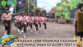 Amazing Gerakan LKBB Pramuka Pasukan Mts Nurul Iman Di Glory Fest V