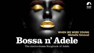 When We Were Young - Bossa n Adele - The Electro-bossa Songbook of Adele