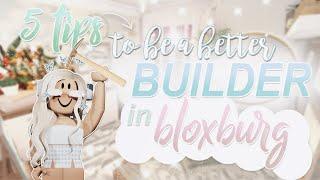 5 TIPS to be a BETTER BUILDER in Bloxburg  Roblox