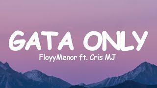 FloyyMenor - GATA ONLY ft. Cris MJ LetraLyrics