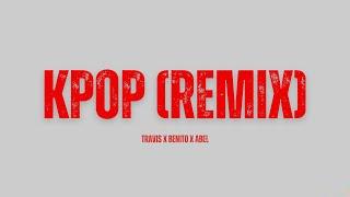 Travis Scott Bad Bunny The Weeknd - K-POP REMIX