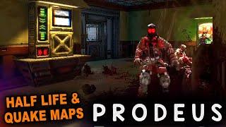 HALF LIFE & QUAKE MAPS IN PRODEUS  Lets Play Prodeus