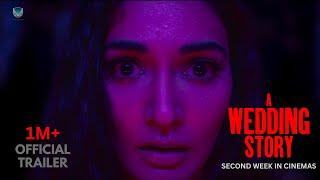 A WEDDING STORY OFFICIAL TRAILER  HORROR FILM  IN CINEMAS 30th AUGUST  MUKTI MOHAN  VAIBHAV T