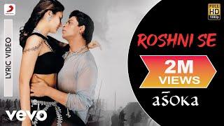 Roshni Se Official Audio Song - AsokaShah Rukh Khan KareenaAlka Yagnik Abhijeet