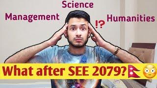 Which stream is best after SEE 2079?️What after SEE 2079?Anurag Silwal