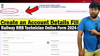 Create an Account Details Fill in Railway RRB Technician Online Form 2024
