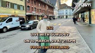 #live #252 Discussion #with #gurudev on 10 mar24 at 715PM from #switzerland #aaryam #india #youtube