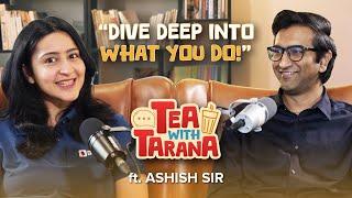 Tea with Tarana  Episode 6 Conversation with Ashish Sir  BYJU’S