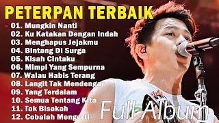 Peterpan - Full Album Lirik Terbaik & Terpopuler  Lagu masa-masa SMA 2024  Mungkin Nanti