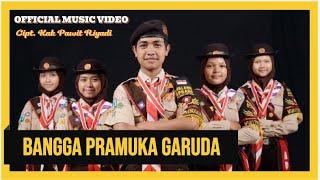 BANGGA PRAMUKA GARUDA OFFICIAL MUSIC VIDEO CIPT. KAK PAWIT RIYADI