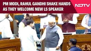 PM Narendra Modi Rahul Gandhi Shake Hands As They Welcome New Lok Sabha Speaker Om Birla