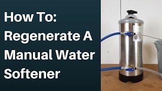 How To Regenerate A Manual Water Softener