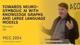 Towards Neuro-Symbolic AI with Knowledge Graphs and Large Language Models  Sören Auer