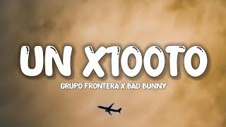 Grupo Frontera x Bad Bunny - UN X100TO LetraLyrics