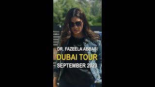 Dr. Fazeela Abbasis Dubai Tour