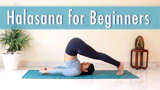 Halasana for Beginners  With 7 Preparatory Asanas to work toward the Plow Pose  Bharti Yoga