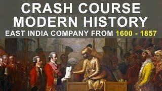 Crash Course Modern History  British East India Company from 1600 - 1857
