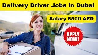 Delivery Driver Jobs in Dubai UAE