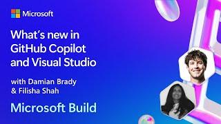 What’s new in GitHub Copilot and Visual Studio  BRK191