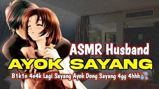 Asmr Husband Indonesia  Suami Manja Ingin Bikin Anak  Roleplay  ASMR Cowok Asmr Cowok marah