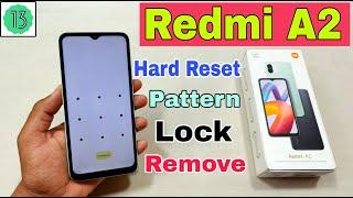 Redmi A2 Hard Reset  Redmi A2 Pattern Lock Remove Without Pc  Password Forgot  Android 13 