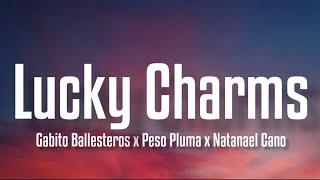 Lucky Charms - Gabito Ballesteros Ft. Peso Pluma Natanael Cano LetraEnglish Lyrics