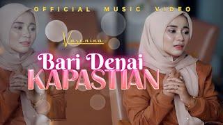 Varenina - Bari Denai Kapastian Official Music Video #laguminangterbaru #varenina