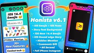 Honista v6.1 New Update  Honista New Features iOS 16.4 Emojis+ iOS Fonts iPhone Instagram 2023
