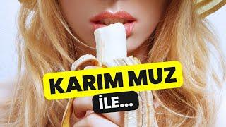 KARIM MUZ İLE ...  İNANILMAZ İTİRAFLAR