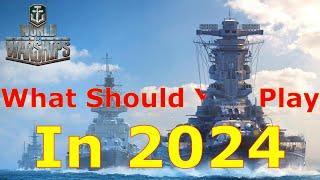 World of Warships- What SHOULD You Play In 2024??