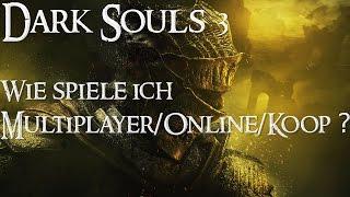 Dark Souls 3 Tutorial Multiplayer  Online  Koop #Deutsch