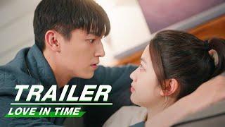 New Trailer Their Love Across Time And Space  Love in Time  我的秘密室友  iQIYI