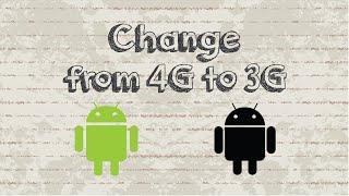 How to switch from 4G to 3G on Android phone