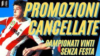 PROMOZIONI CANCELLATE Serie A e Serie B vittorie senza festa