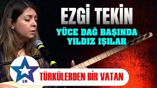 Ezgi Tekin - Yüce Dağ Başında Yıldız Işılar  Türkülerden Bir Vatan Canlı Performans 2024