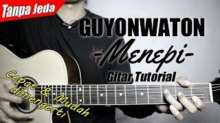 Gitar Tutorial GUYONWATON - Menepi Versi Tanpa jeda Mudah & Cepat dimengerti untuk pemula