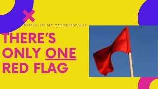 Theres Really Only ONE Red Flag