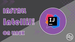 How to install IntelliJ IDEA on Linux Mint Ubuntu Other Linux Distributions