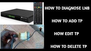 How to detect a faulty Lnb  add edit delete a transponder in satellite receiver set top box