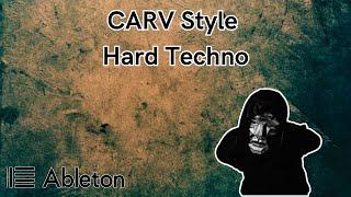 Ableton Hard Techno Tutorial - CARV style +Free Project File