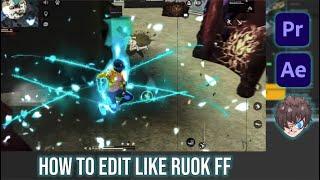 HOW TO EDIT LIKE RUOK FF  طريقة عمل مونتاج مثل RUOK FF 