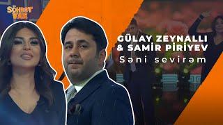 Söhbət var  Gülay Zeynallı & Samir Piriyev  Səni sevirəm