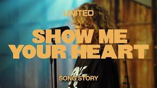 Show Me Your Heart Song Story - Hillsong UNITED